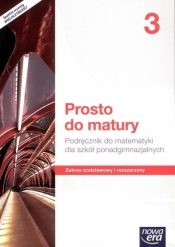 Prosto do matury 3. Podręcznik do matematyki dla szkół ponadgimnazjalnych. Zakres podstawowy i rozszerzony - Szkoły ponadgimnazjalne