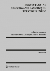 Konstytucyjne umocowanie samorządu terytorialnego - Małysa-Sulińska Katarzyna, Stec Mirosław