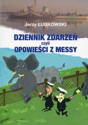 Dziennik zdarzeń czyli opowieści z Messy - Łubkowski Jerzy