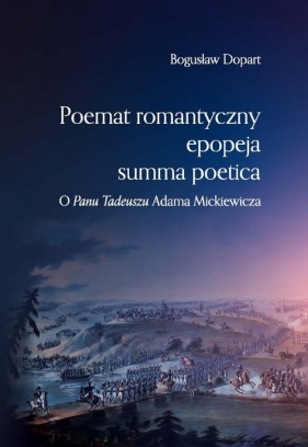 Poemat romantyczny epopeja summa poetica - Dopart Bogusław