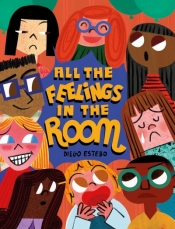 All the Feelings In the Room - Diego Estebo