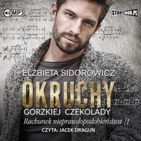Okruchy gorzkiej czekolady T.3 audiobook - Sidorowicz Elżbieta