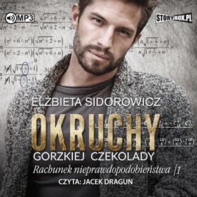 Okruchy gorzkiej czekolady T.3 audiobook - Elżbieta Sidorowicz