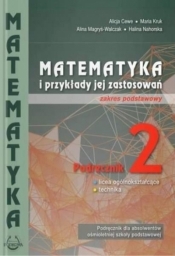 Matematyka i przykłady jej zastosowań 2. Podręcznik do liceum i technikum. Zakres podstawowy