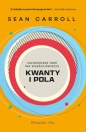 Kwanty i pola - Sean Carrol