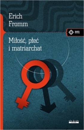 Miłość, płeć i matriarchat - Erich Fromm