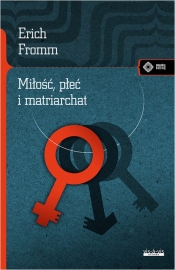 Miłość, płeć i matriarchat - Erich Fromm