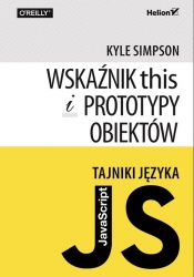 Tajniki języka JavaScript Wskaźnik this i prototypy obiektów - Simpson Kyle