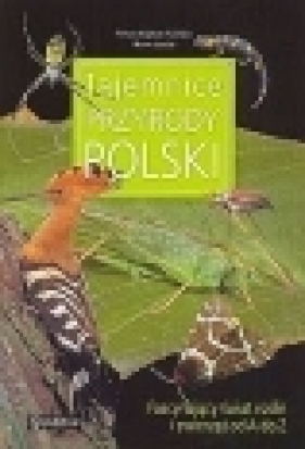 Tajemnice przyrody Polski - Krzyściak-Kosińska Renata, Kosiński Marek