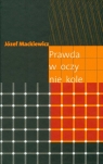  Prawda w oczy nie kole