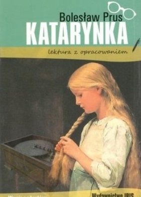 Katarynka. Lektura z opracowaniem w.2 - Bolesław Prus