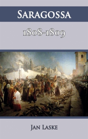 Saragossa 1808-1809 - Laske Jan