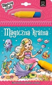 Magiczna kraina Malowanka z pisakiem wodnym - Opracowanie zbiorowe