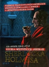 Sherlock Holmes Księga wszystkich dokonań - Arthur Conan Doyle