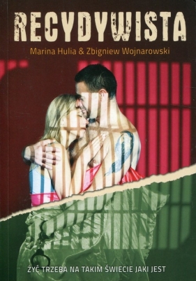 Recydywista - Marina Hulia, Zbigniew Wojnarowski
