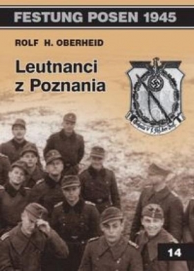 Leutnanci z Poznania - Rolf H. Oberheid