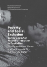 Poverty and Social Exclusion During and After Poland's Transition to Capitalism Paulina Bunio-Mroczek, Małgorzata Potoczna, Wielisława Warzywoda-Kruszyńska