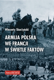 Armija polska we Francji w świetle faktów - Skarżyński Wincenty