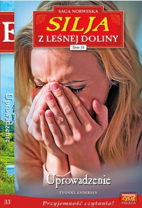 Silja z Leśnej Doliny Tom 33 Uprowadzenie - Yvonne Andersen