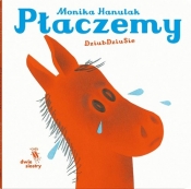 Płaczemy - Monika Hanulak