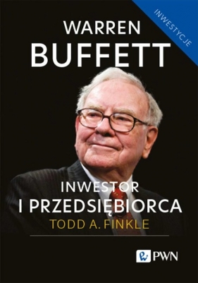 Warren Buffett: inwestor i przedsiębiorca - Finkle Todd A.