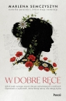 W dobre ręce Marlena Semczyszyn