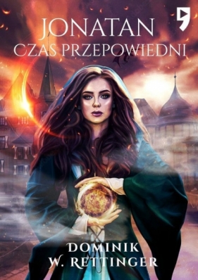 Jonatan. Czas przepowiedni - Dominik W. Rettinger