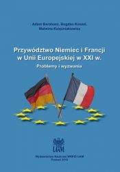 Przywództwo Niemiec i Francji w Unii Europejskiej w XXI w. - Praca zbiorowa