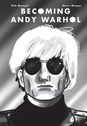 Becoming Andy Warhol - Bertozzi Nick