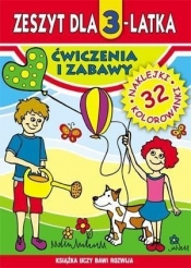 Zeszyt dla 3-latka Ćwiczenia i zabawy - Korczyńska Małgorzata