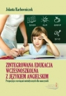 Zintegrowana edukacja wczesnoszkolna z językiem angielskim Karbowniczek Jolanta