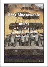 Bass Bluesowanie - Bluesy w tranksrypcji na gitarę Paweł Mazur