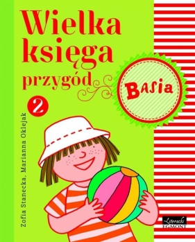 Basia Wielka księga przygód 2 - Zofia Stanecka