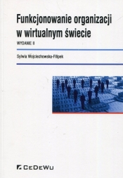 Funkcjonowanie organizacji w wirtualnym świecie - Wojciechowska-Filipek Sylwia