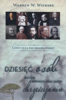 Dzięsięć osób które powinien znać każdy chrześcijanin - Warren W. Wiersbe