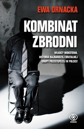 Kombinat zbrodni - Ewa Ornacka