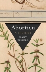 Abortion: A History Fissell Mary