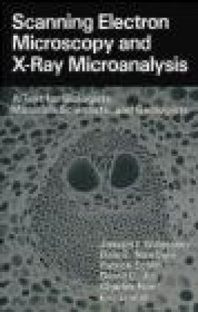 Scanning Electron Microscopy and X-Ray Microanalysis Joseph Goldstein, Eric Lifshin, Charles Fiori