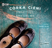 Córka Cieni Tom 2 Obce matki (Audiobook) - Ewa Cielesz
