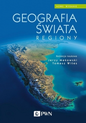 Geografia świata. Regiony - Makowski Jerzy, Wites Tomasz