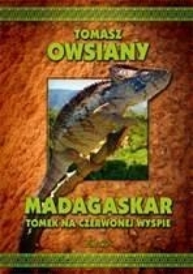 Madagaskar Tomek na Czerwonej Wyspie - Owsiany Tomasz