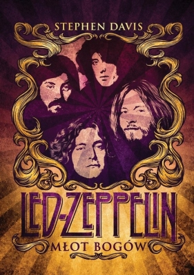 Młot Bogów Led Zeppelin - Stephen Davis