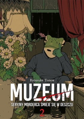 Muzeum. Seryjny morderca śmieje się w deszczu #2 - Ryôsuke Tomoe