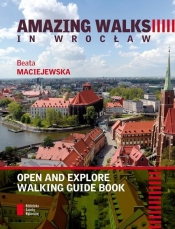 Amazing walks in Wrocław - Maciejewska Beata