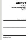 Audyt. Funkcje. Formułowanie ustaleń. Ryzyka Zbysław Dobrowolski