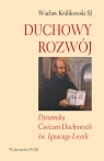 Duchowy rozwój Dynamika Ćwiczeń Duchowych św. Ignacego Loyoli Królikowski Wacław