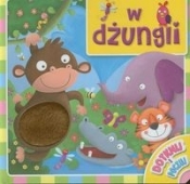 W dżungli Dotknij i poczuj - Opracowanie zbiorowe