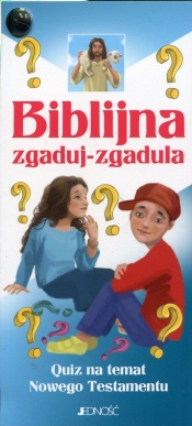 Biblijna zgaduj-zgadula Quiz na temat Nowego Testamentu - Ewelina Parszewska