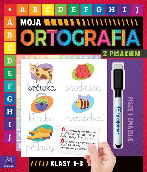 Moja ortografia z pisakiem klasy 1-3. Piszę i zmazuję (od 7 lat)