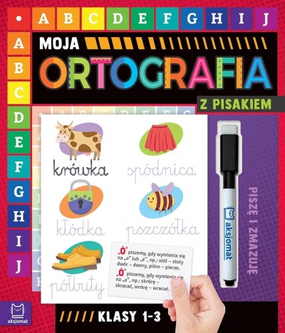 Moja ortografia z pisakiem klasy 1-3